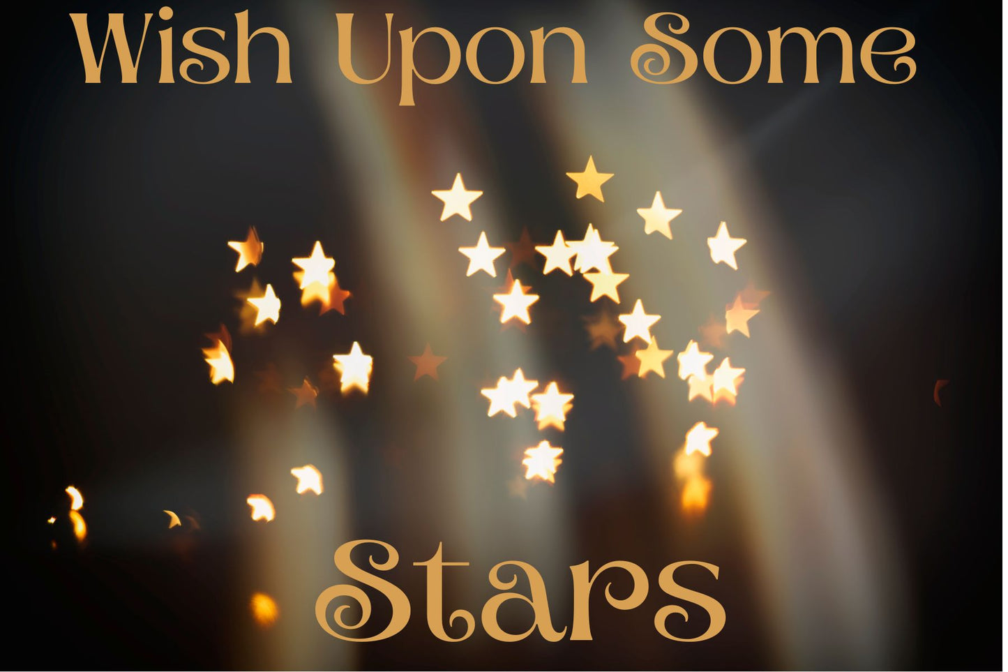 Wish Upon Some Stars