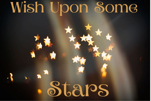 Wish Upon Some Stars